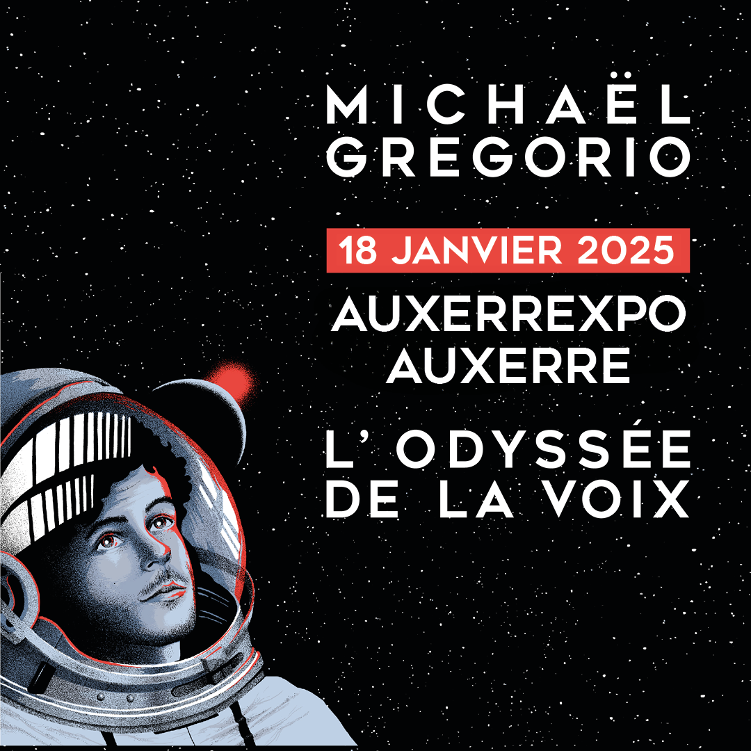 MICKAËL GRÉGORIO : L'ODYSSÉE DE LA VOIX