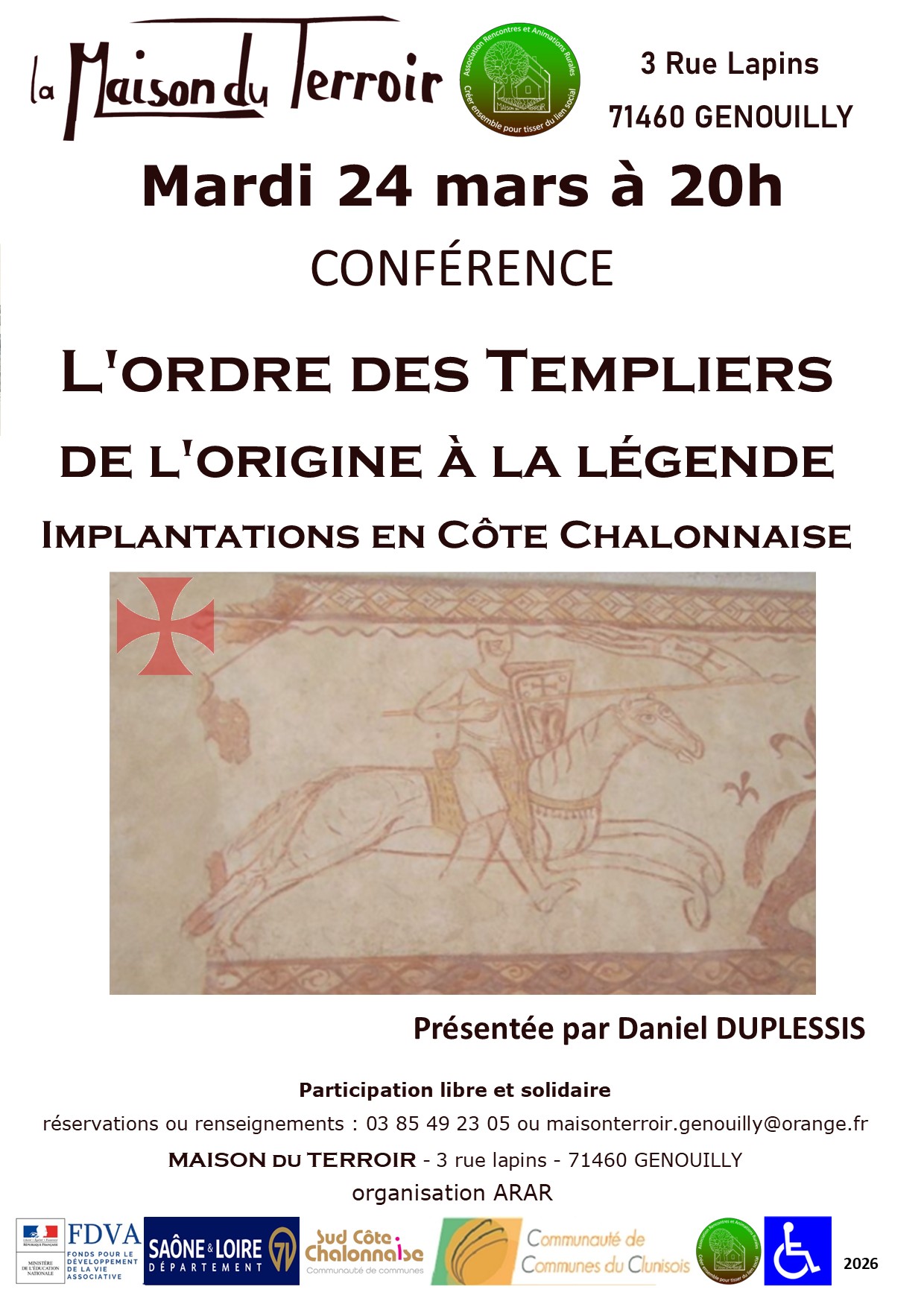 L'ordre des templiers, de l'origine à la légende : implantation en côte chalonnaise, présentée par Daniel Duplessis