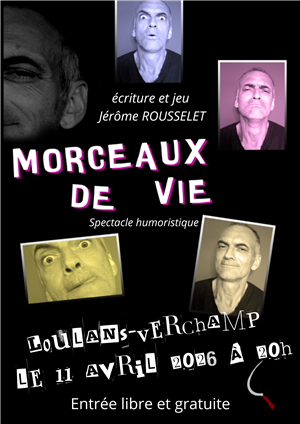 Spectacle humouristique "morceaux de vie" à Loulans-Verchamp