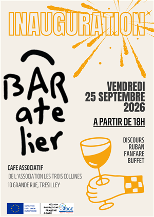 Inauguratiohn du Bar Atelier à Trésilley
