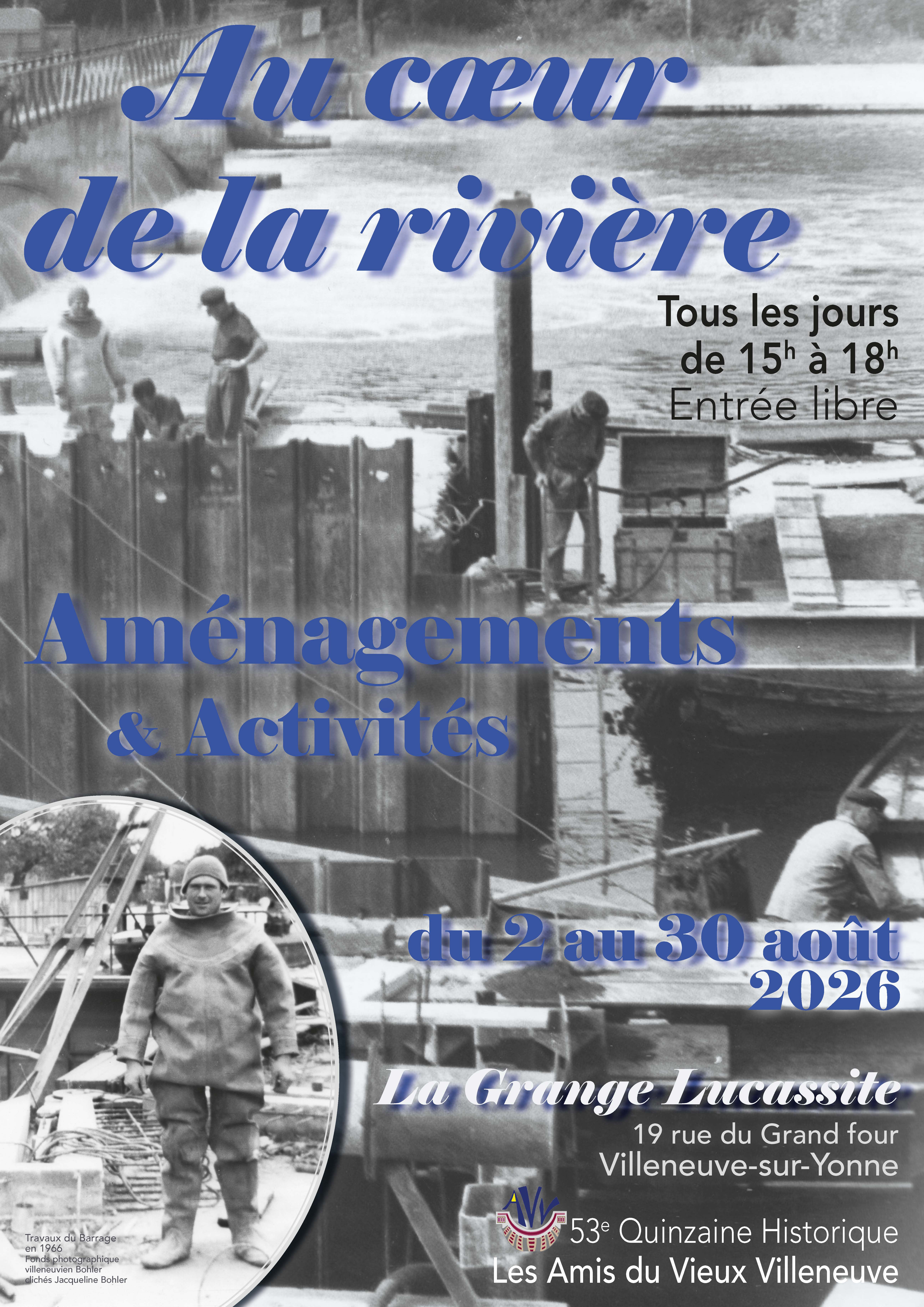 Au cœur de la rivière, aménagements et activités, exposition 53e Quinzaine Historique des Amis du Vieux Villeneuve