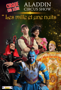 Aladdin Circus Show "Les mille et une nuits"