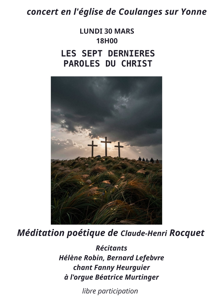 Concert et méditation poétique de Claude-Henri Rocquet - Les sept dernières paroles du Christ