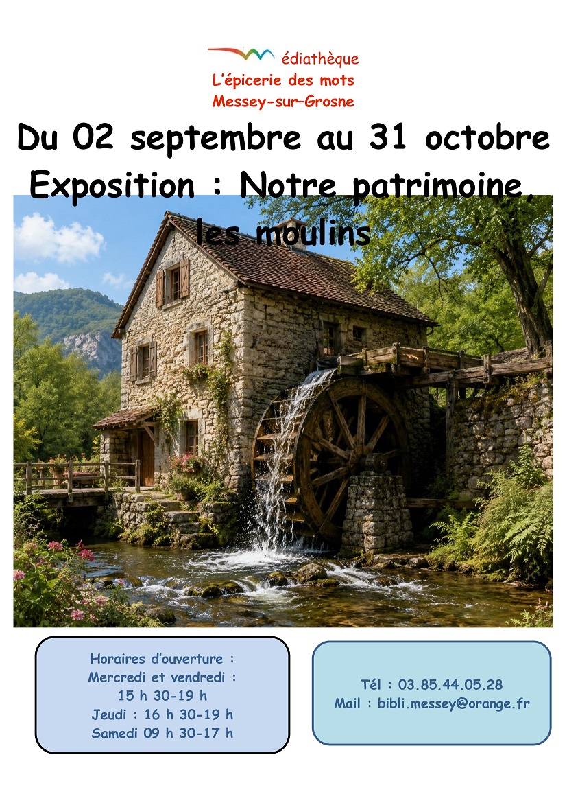 Exposition : Notre patrimoine, les moulins