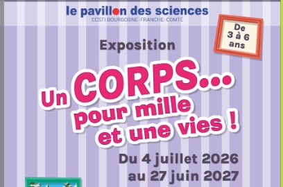 Exposition "Un corps pour mille et une vies !" au Pavillon des sciences