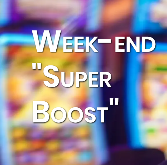 Week-end "Super Boost"