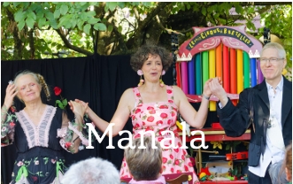 Le groupe Manala avec le spectacle « Le Petit Cirque 
à Bretelles »