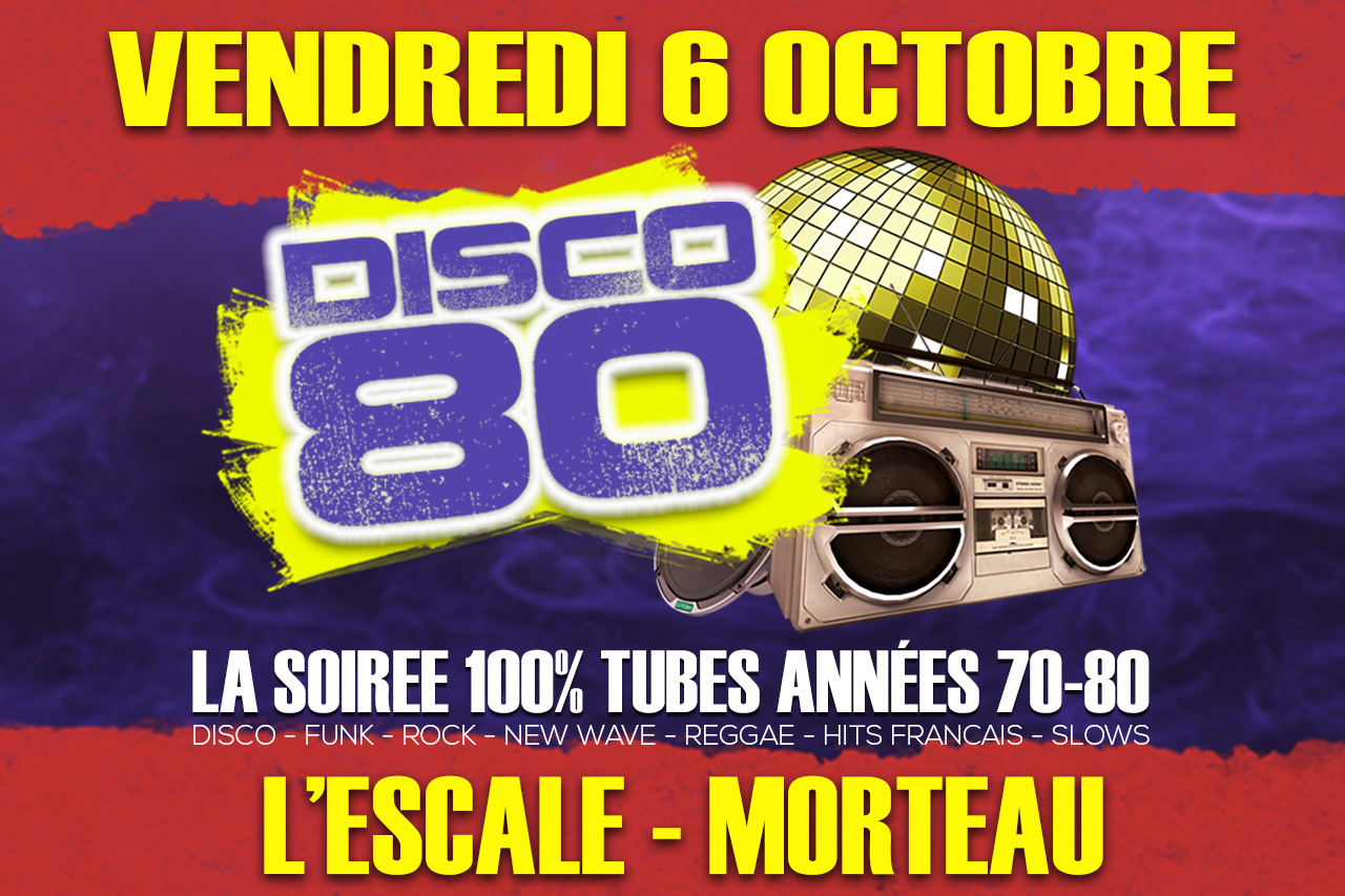 Disco 80 vendredi 6 octobre - L'Escale Morteau