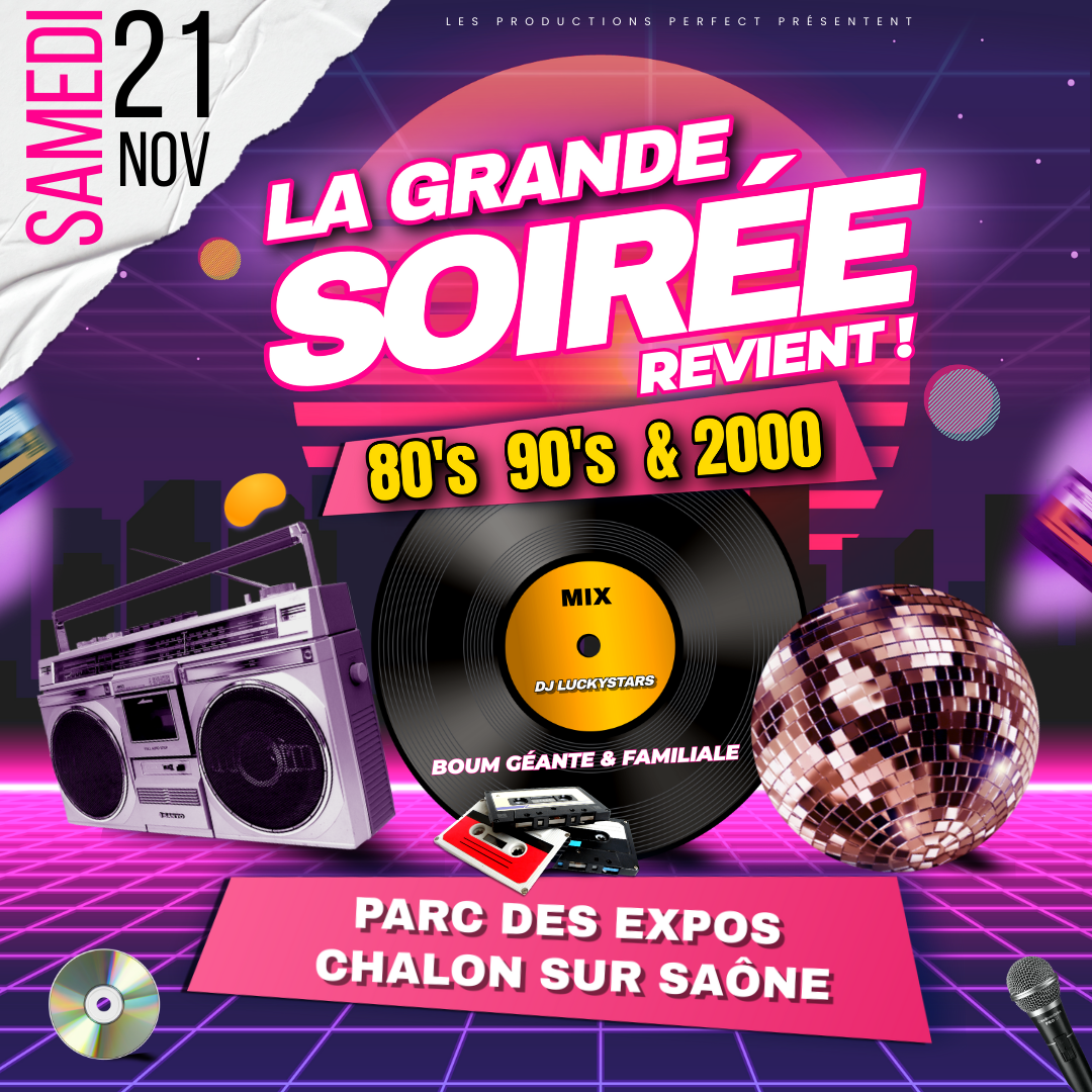La Grande Soirée 80’s • 90’s • 2000