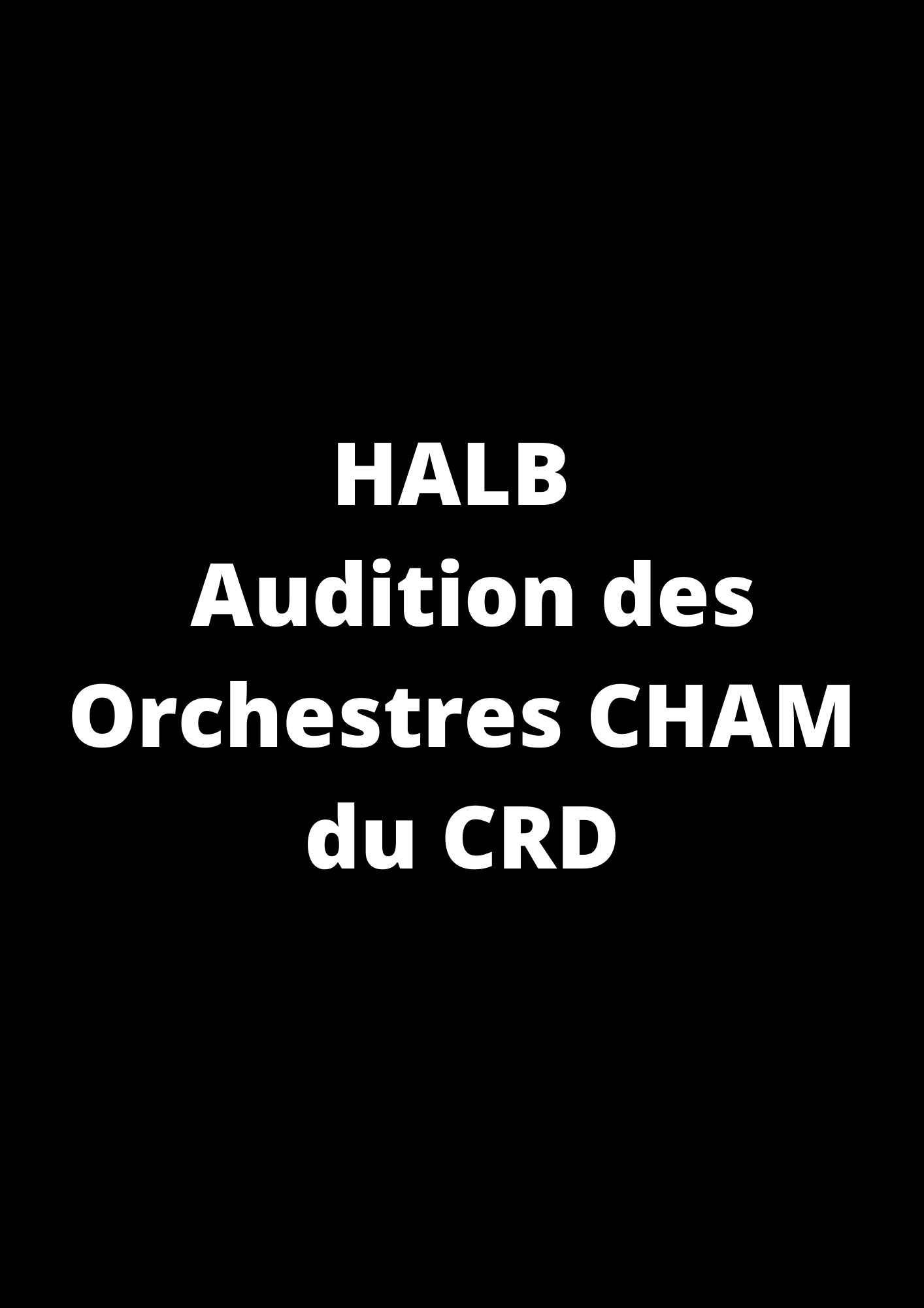 HALB - Audition des Orchestres CHAM du CRD