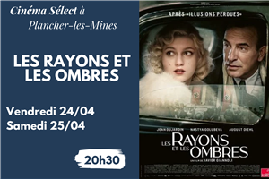 Film "LES RAYONS ET LES OMBRES" au CINEMA SELECT à PLANCHER-les-MINES