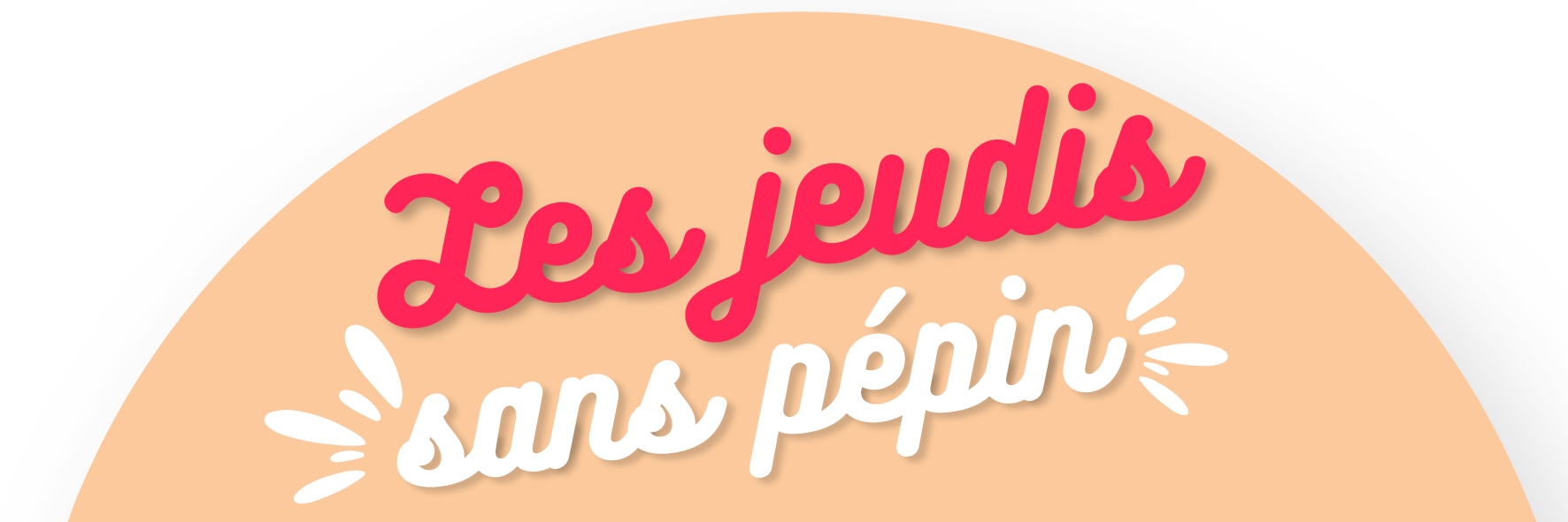 Les jeudis sans pépin
