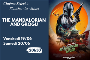 Film "THE MANDALORIAN AND GROGU " au CINEMA SELECT à PLANCHER-les-MINES