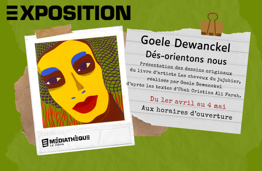 Médiathèque Le Dôme : Exposition Des-orientons-nous - Goele Dewanckel — visuel événement