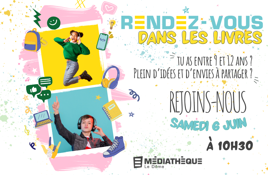 Médiathèque Le Dôme : Rendez-vous dans les livres