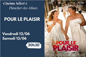 Film "POUR LE PLAISIR" au Cinéma SELECT à PLANCHER-les-MINES