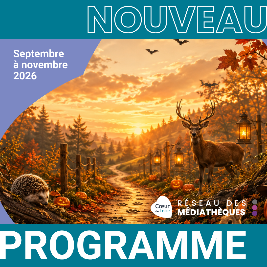 Programme culturel des médiathèques Cœur de Loire de septembre à novembre