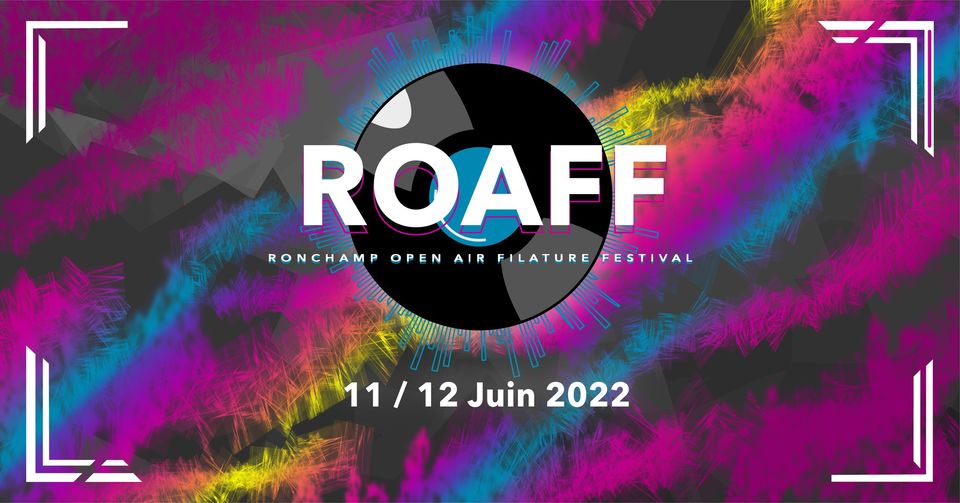 ROAFF - Ronchamp Open Air Filature Festival