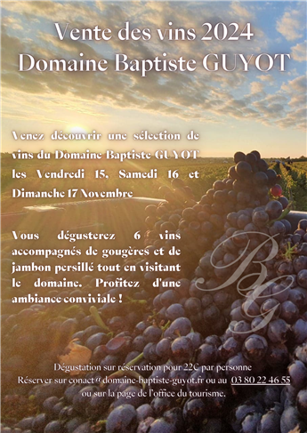 Domaine Baptiste Guyot - Dégustation Vente des Vins 2024