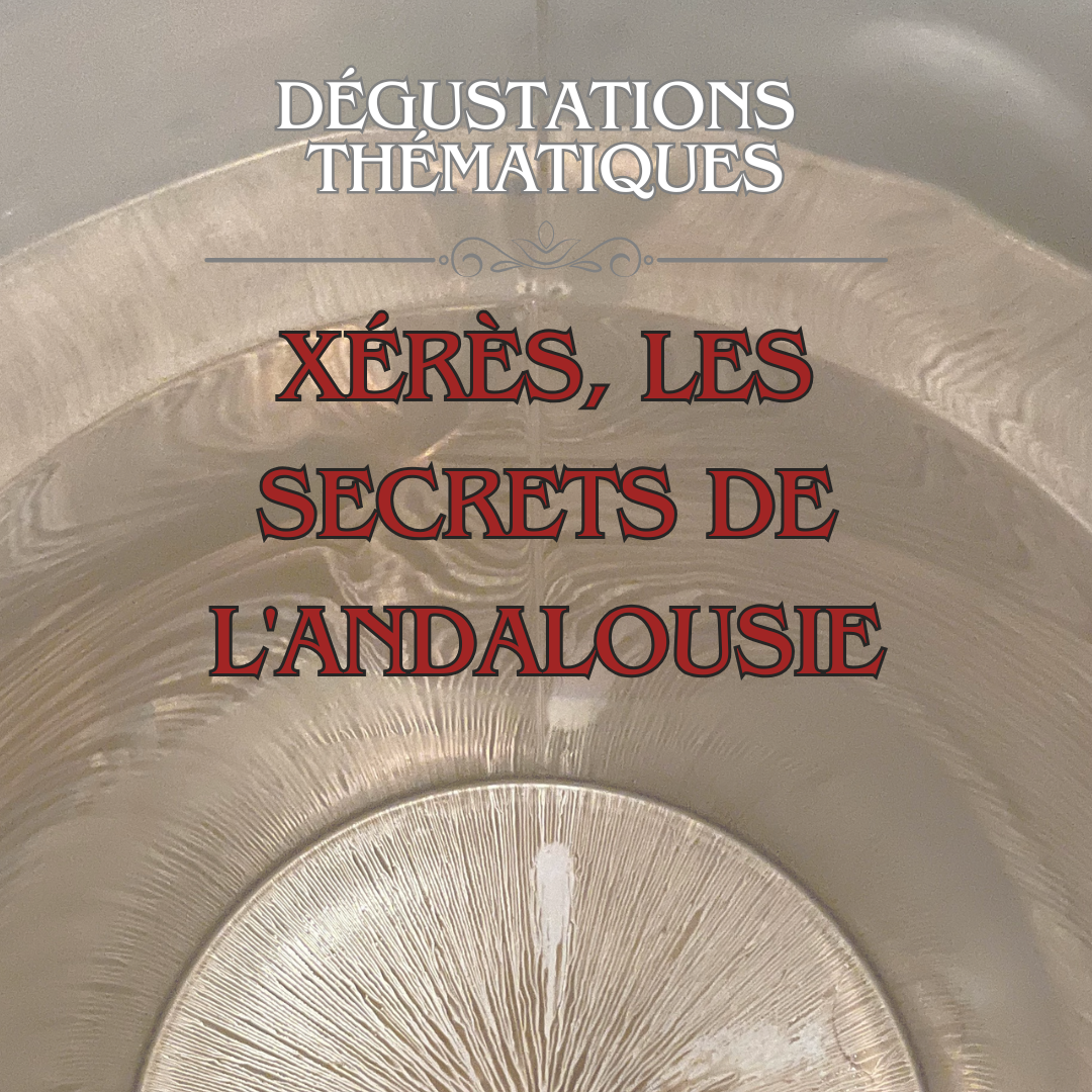 Dégustation thématique - Xérès, les secrets de l'Andalousie