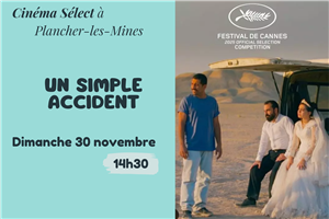 Film "UN SIMPLE ACCIDENT" au Cinéma SELECT à PLANCHER-les-MINES