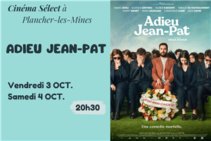 Film "ADIEU JEAN-PAT" au CINEMA SELECT à PLANCHER-les-MINES