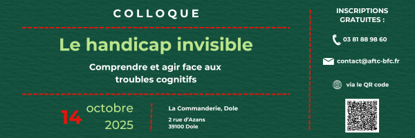 Colloque grand public AFTC BFC - Le handicap invisible 