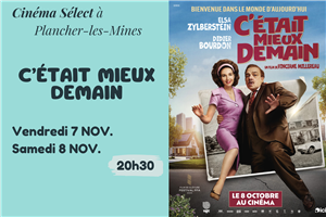 Film "C'ÉTAIT MIEUX DEMAIN" au CINEMA SELECT à PLANCHER-les-MINES