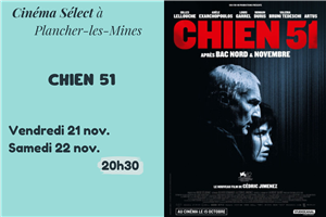 Film "CHIEN 51" au Cinéma SELECT à PLANCHER-les-MINES