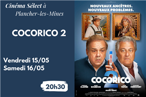 Film "COCORICO 2" au Cinéma SELECT à PLANCHER-les-MINES