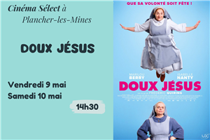 Film "Doux Jésus" au CINEMA SELECT à PLANCHER-les-MINES
