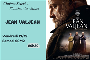 Film "JEAN VALJEAN" au Cinéma SELECT à PLANCHER-les-MINES