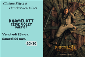 Film "KAAMELOTT"  au CINÉMA SELECT à PLANCHER-les-MINES
