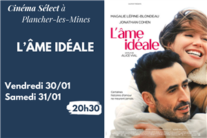 Film "L'ÂME IDÉALE" au Cinéma SELECT à PLANCHER-les-MINES