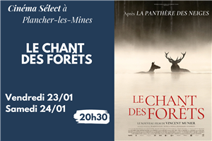 Film "LE CHANT DES FORÊTS" au Cinéma SELECT à PLANCHER-les-MINES