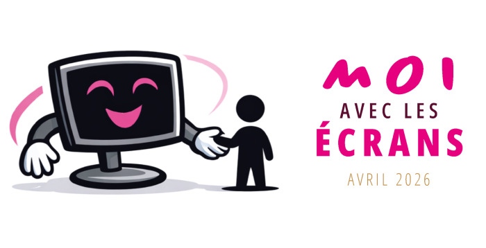 Moi avec les écrans