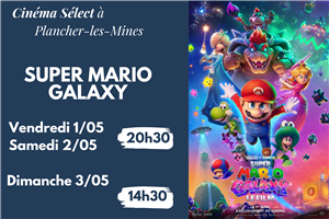 Film "SUPER MARIO GALAXY" au CINEMA SELECT à PLANCHER-les-MINES