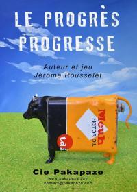 Spectacle "Le progrès progresse"