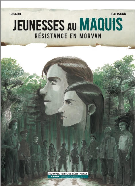 JEUNESSES AU MAQUIS, RÉSISTANCE EN MORVAN